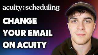 How to Change Your Email on Acuity (Full 2024 Guide)