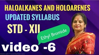 Haloalkanes and Holoarenes #Std12 #Bromoethane#Ethylbromide #isc#cbse #stateboard @kalpanashukla8440