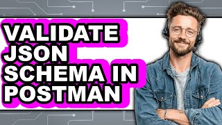 How to Validate Json Schema in Postman (easy Method)