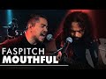 Faspitch - Mouthful (Live Performance)