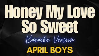 Honey My Love So Sweet (Karaoke)