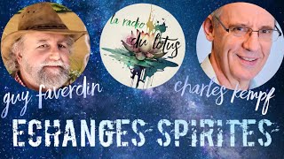 ECHANGES SPIRITES - Charles Kempf \u0026 Guy Faverdin