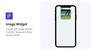 FlutterFlow Image Widget Tutorial | Beginner's Easy Design Guide