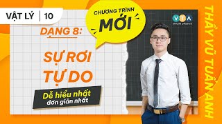 DẠNG 8:  RƠI TỰ DO | VẬT LÝ 10 HỌC KỲ 1 2K8 THẦY VŨ TUẤN ANH