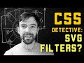 CSS detective ~ SVG filters
