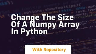 change the size of a numpy array in python