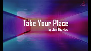 Take Your Place - Jon Thurlow - with Lyrics
