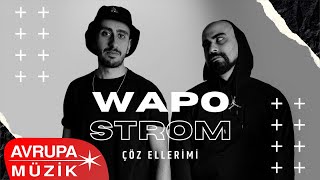 Wapo & Strom - Çöz Ellerimi ( Audio)