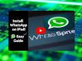 How To Install WhatsApp on iPad & More
