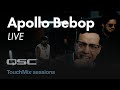 Apollo Bebop: Better Recognize (Live) - TouchMix Sessions