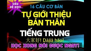 Tự giới thiệu bản thân tiếng Trung chuẩn | Giao tiếp cấp tốc