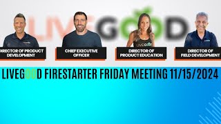 LiveGood Firestarter Friday 11/15/2024