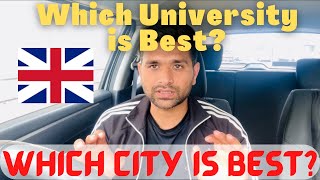 Which University is Good to study ? Which City is Best to Live in UK