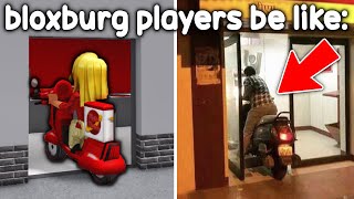 If you play BLOXBURG.. you can relate