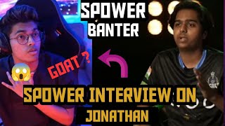 SPower BANTER On Jonathan | SPower Interview | Goat 😱