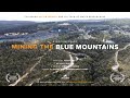 Mining The Blue Mountains - A Documentary