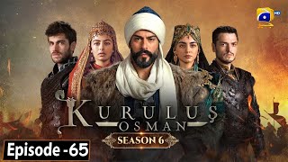 Kurulus Osman Season 06 Episode 65 - Urdu Dubbed - Har Pal Geo