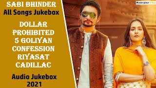 Sabi Bhinder All Songs || Audio Jukebox 2021 || Punjabi Jukebox || Sabi Bhinder All New Song