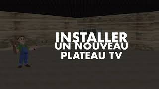 Installer un nouveau plateau TV