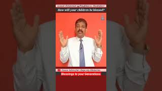 உங்கள் பிள்ளைகள் ஆசீர்வதிக்கப்பட செய்யவேண்டியது என்ன? #PastorSelvinJini #HopeCityMinistries