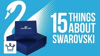 15 Things You Didn't Know About SWAROVSKI