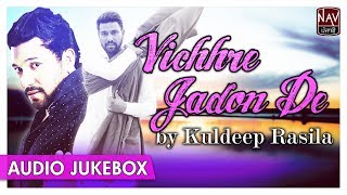 Vichhre Jadon De | Best Of Kuldeep Rasila | Popular Punjabi Audio Songs | Priya Audio