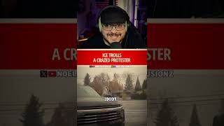 ICE Agent TROLLS Crazed Protester!