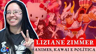 ANIMES, KAWAI E POLÍTICA - LIZIANE ZIMMER do @meujapao5420