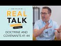 Real Talk, Come Follow Me - S2E17 - Doctrine and Covenants 41-44