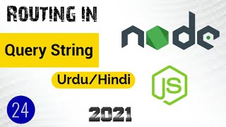Routing in Query String | Node JS 2021 Tutorial 24
