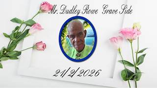 BRO. DUDLEY ROWE INTERMENT