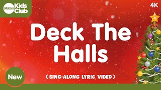 Deck the Halls with Lyrics Christmas Song \u0026 Carol for Kids 🎄 Fa-la-la, la-la-la, la, la, la!