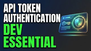 API Token Authentication Explained: Why Every Developer Needs This