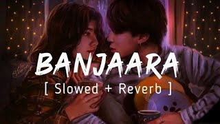 Banjaara Lyrical Video | Ek Villain | Slowed + Reverb | Rockonfoot
