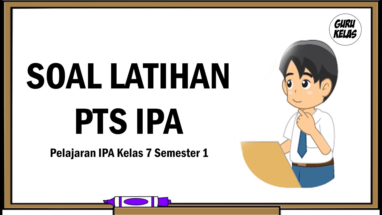 Soal Pts Ipa Kelas 7 Semester 2 - Satu Trik