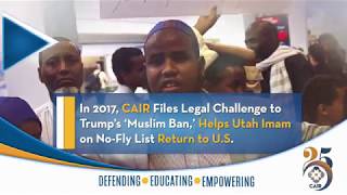 #CAIRSnapshots Video: In 2017, CAIR Challenges Trump’s ‘Muslim Ban,’ No-Fly List