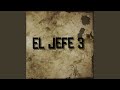 El Jefe 3