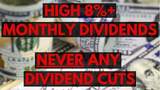 High Yield Monthly Dividend Stocks With NEVER Any Cuts