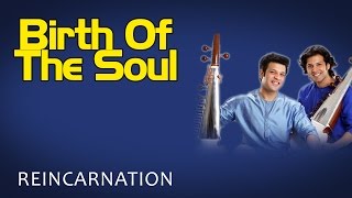 Birth Of The Soul | Amaan Ali & Ayaan Ali Bangash (Album: Reincarnation)