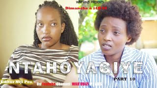 NTAHOYAGIYE_EPISODE 10