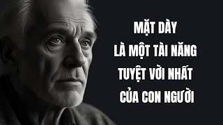 Mặt dày là một tài năng tuyệt vời nhất của con người