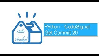 Python - CodeSignal Get Commit 20
