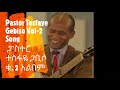 Pastor Tesfaye Gebiso Vol 2 songs