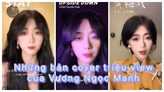 【Douyin cover】Những bản nhạc Cover triệu view của Vương Ngọc Mạnh trên Tiktok TQ