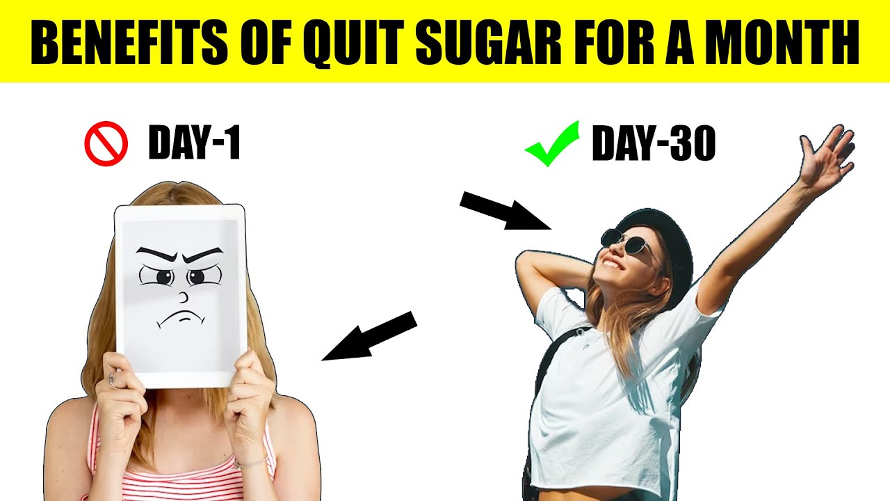 What Happens To Your Body When You Quit Sugar For 30 Days - Benefits Of ...