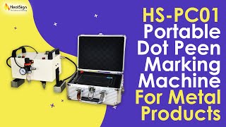 HS-PC01 Portable Dot Peen Marking Machine For Metal Products |HeatSign