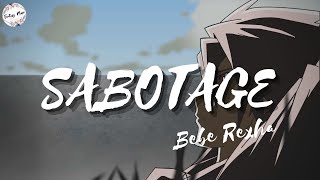 Bebe Rexha - Sabotage (Lyrics)