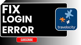 How to Fix Login Error in Travelocity | Easy Step-by-Step Troubleshooting Guide