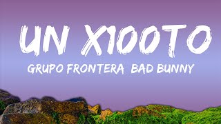Grupo Frontera, Bad Bunny - un x100to (Lyrics)  | 15p Lyrics/Letra