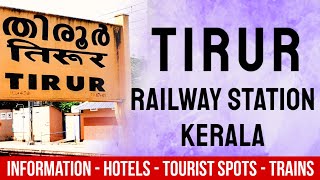 Tirur Railway Station | तिरुर रेलवे स्टेशन | Trains, Hotels, Facts \u0026 Places To Visit